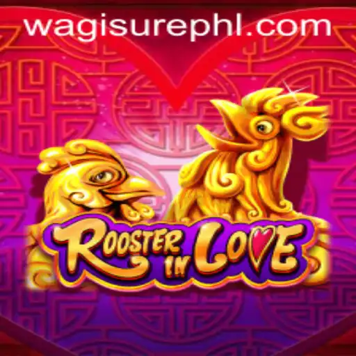 Exploring the Enchanting World of RoosterInLove: A Comprehensive Guide
